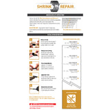 Shrink-N-Repair (XL) Installation Instructions Shrink-N-Repair (XL) Installation Instructions