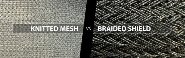 Knitted Mesh vs. Braided Shielding Sleeves