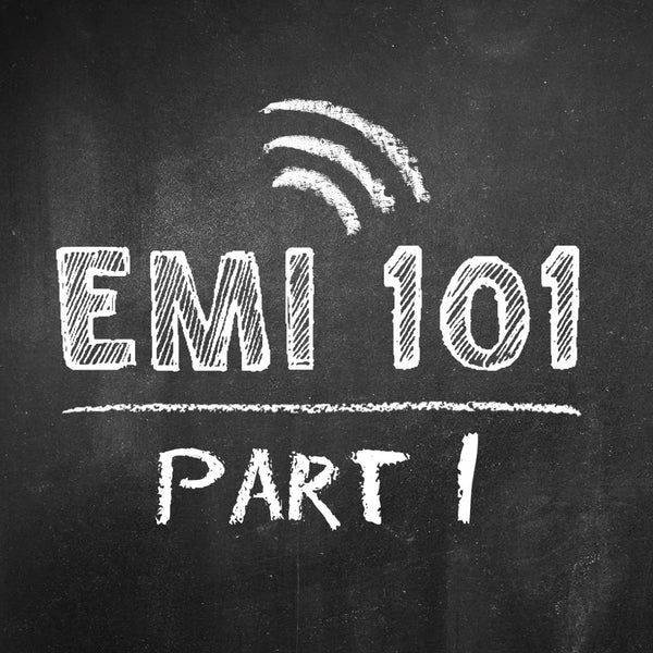 EMI-101 Part 1 – EMI Signal & Field Types