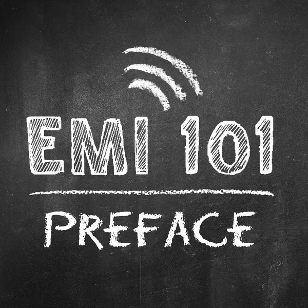EMI-101 Series - Electromagnetic Interference Preface
